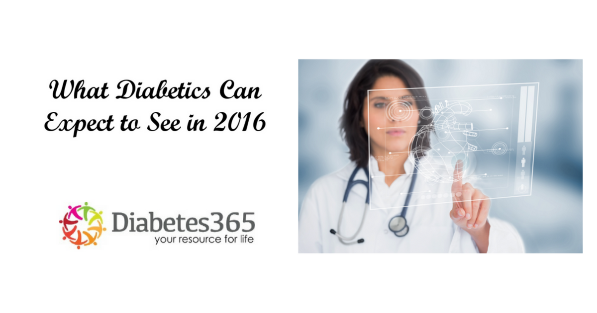 What Diabetics Can Expect to See in 2026 - Diabetes 365