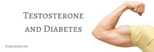 Testosterone and Diabetes