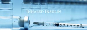 Inhaled Insulin
