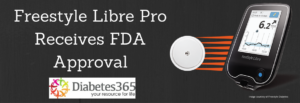 Freestyle Libre Pro Receives FDA Approval