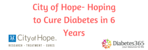 City of Hope to Cure Type 1 Diabetes