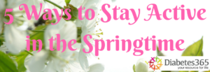 5 ways to stay active in springtime